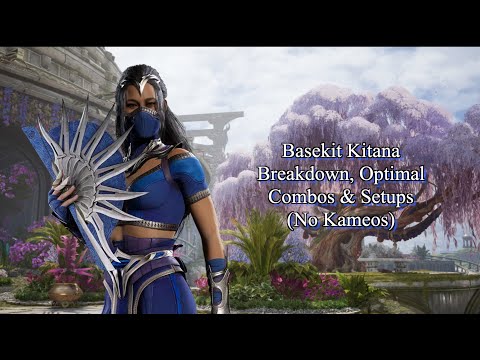 MK1 Kitana Basekit Breakdown Setups, Optimal Combos & Full Character Breakdown (No Kameo)