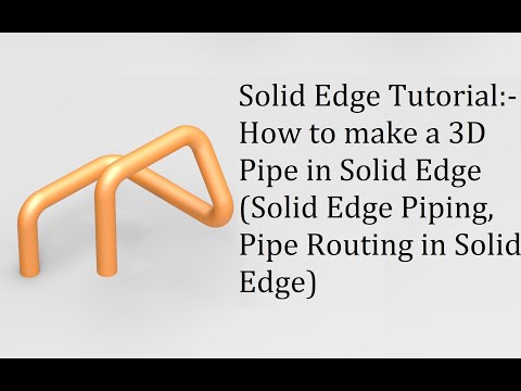 Solid Edge Tutorial for Beginners:- How to make a 3D Pipe in Solid Edge (Pipe Routing in Solid Edge)
