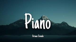 Piano - Ariana Grande | Lyrics [1 HOUR]
