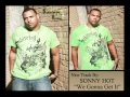 Sonny Hot - We Gonna Get It 