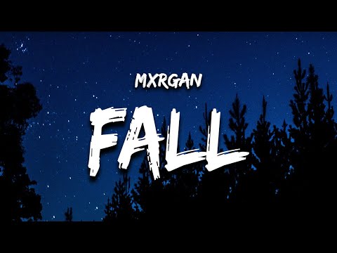 mxrgan - fall (Lyrics)