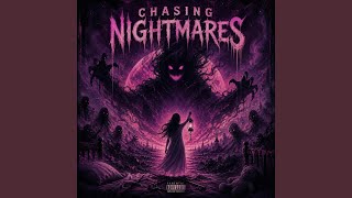 Chasing nightmares