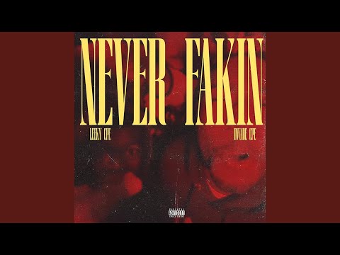 NEVER FAKIN (feat. Dwade Cpe)