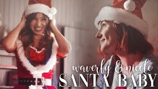 Waverly & Nicole ✘ Santa Baby [+3x06]