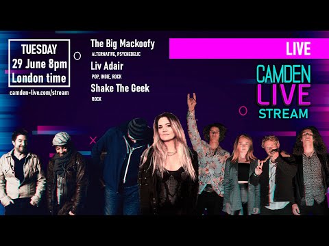 Camden Live Stream #60 - Liv Adair / The Big Mackoofy / Shake The Geek