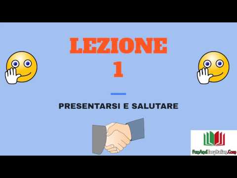 CHIACCHIERIAMO IN ITALIANO - LEZIONE #1(presentarsi e salutare)