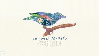 The Well Pennies - Ooh La La (Lyric Video)