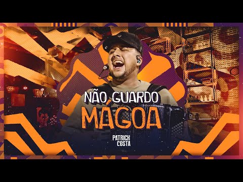 Patrick Costa - NÃO GUARDO MÁGOA (VÍDEO OFICIAL)