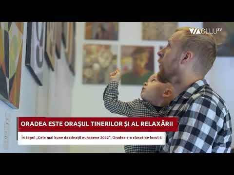 Oradea este orașul tinerilor, al sănătății și al relaxării