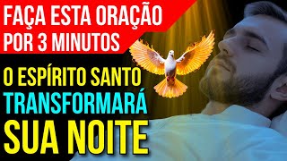 ORAÇÃO DO FOGO DO ESPÍRITO SANTO DE DEUS PARA DORMIR EM PAZ