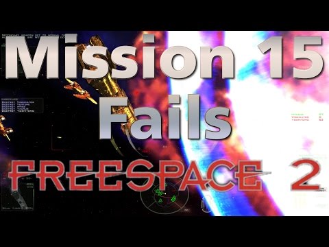 The Sicilian Defense (Fails) - Mission 15 (Act 2-5) - Freespace 2 (SCP) #27