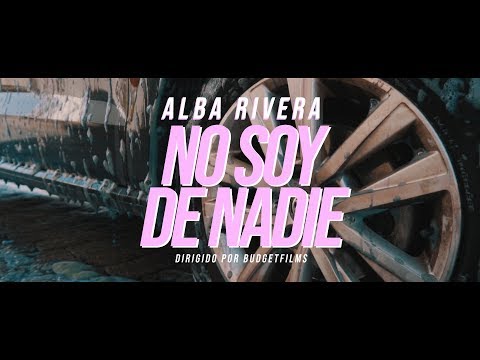 ALBA RIVERA - NO SOY DE NADIE (VIDEOCLIP)