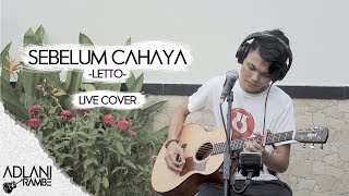 Download lagu Sebelum Cahaya - Letto (Video Lirik) | Adlani Rambe [Live Cover] mp3