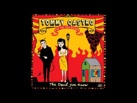 The Devil You Know - Tommy Castro & The Painkillers (In Stores Jan 21)