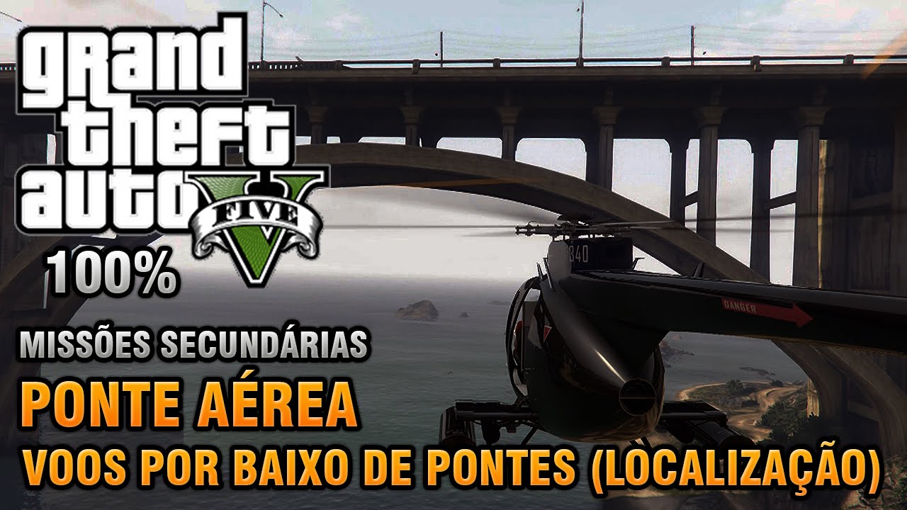 GTA V - Voos por Baixo de Pontes - Localização - Missões Secundárias (Detonado 100% Ouro)