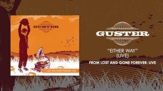 Guster - &quot;Either Way (Live)&quot; [Official Audio]