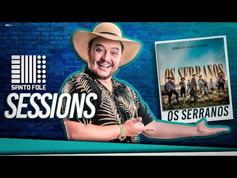 SANTO FOLE SESSIONS - OS SERRANOS  - Doutor e Domador