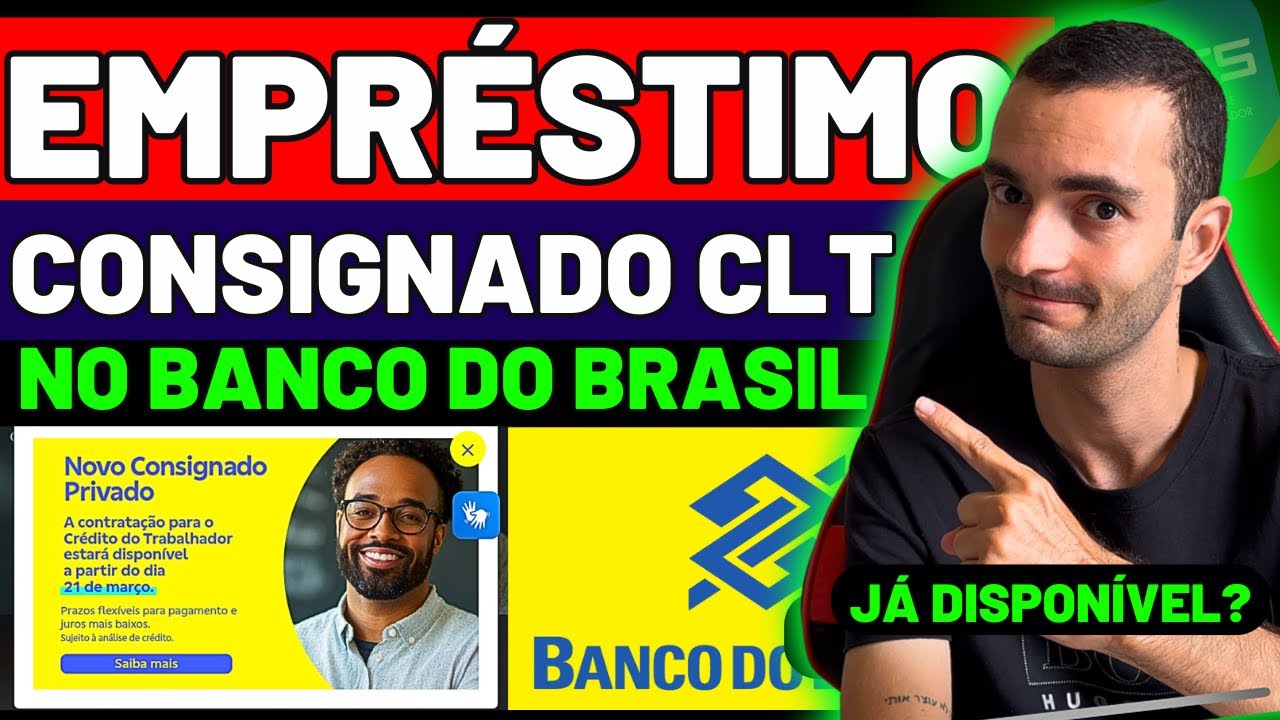 EMPRÉSTIMO CONSIGNADO TRABALHADOR CLT: Banco Do Brasil Divulga Detalhes