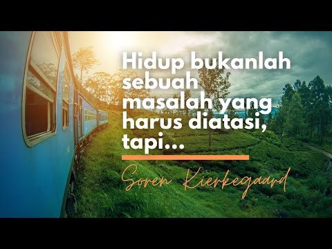 Hidup : Realita yang Harus Dijalani |18 Motivasi Kehidupan Terbaik Søren Kierkegaard