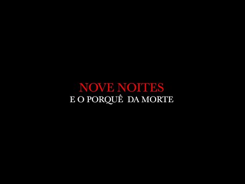 Nove Noites, o porquê da morte (Pedro Rino)