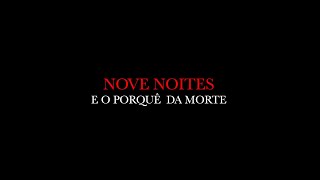 Nove Noites, o porquê da morte (Pedro Rino)