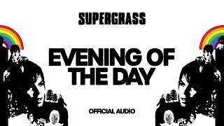 Supergrass - Evening Of The Day (Official Audio)