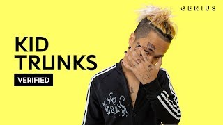 KiD TRUNKS &quot;IDK&quot; Official Lyrics &amp; Meaning | Verified