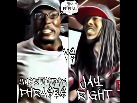 Unorthodox Phrases vs Jay Right