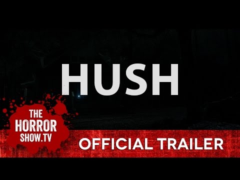 HUSH (Official Trailer)