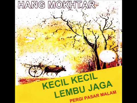 hang mokhtar _ kecil kecil lembu jaga