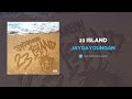 JayDaYoungan 23 Island Official Audio