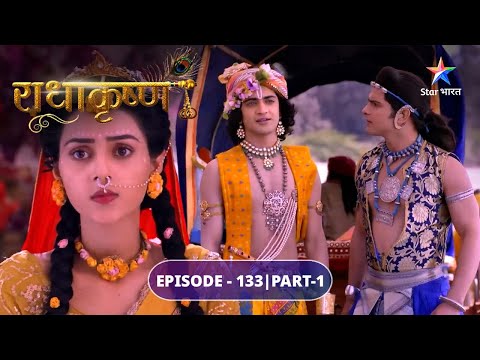 RadhaKrishn | Irshya mukti ka doosra charan | EPISODE-133 Part 1 | राधाकृष्ण