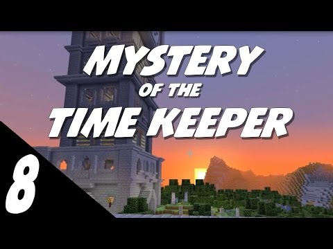Minecraft - Mystery of the Time Keeper Ep. 8 - The Finale