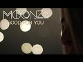 Good For You (MOONZz Redo)-- OFFICIAL VIDEO ...