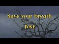 [1 hour] JVKE- Save your breath