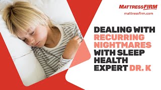 Dealing with Recurring Nightmares with Sleep Health Expert Dr. K