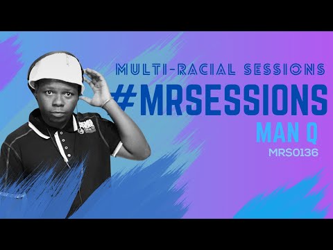 MRS Sessions 136 | Guest | Man Q | Afrohouse