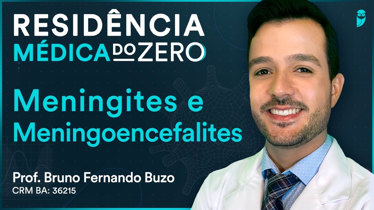 Meningites e Meningoencefalites - Aula de Infectologia | Residência Médica do Zero