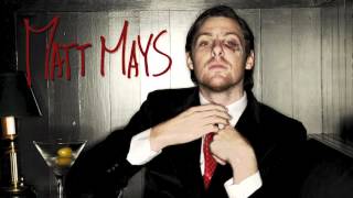 Matt Mays - Wasn't Meant To Be