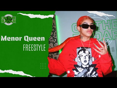 The Menor Queen "On The Radar" Freestyle