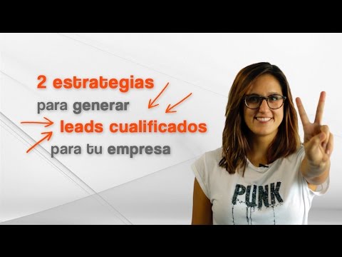 2 acciones para generar más leads cualificados para tu empresa