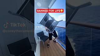 How To Get Banned From A Cruise Ship…