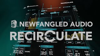 Video thumbnail for Introducing Recirculate: The Ultimate Mix Echo by Newfangled Audio