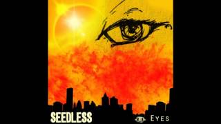Seedless: Eyes - featuring Bobby Lee of SOJA