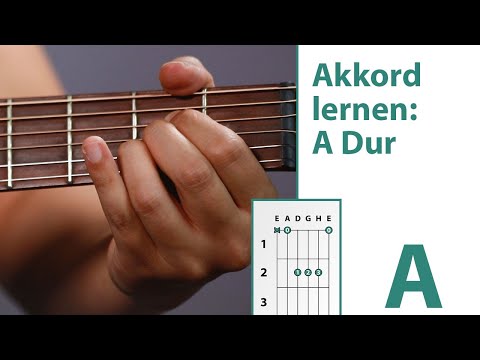 A Dur Gitarre - A Dur Akkord auf der Gitarre greifen