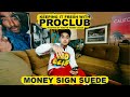 Keeping it Fresh with PROCLUB: MoneySign Suede