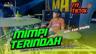 Download lagu Cover faris kendang Mimpi Terindah eva kholik MAHESA MUSIC mp3