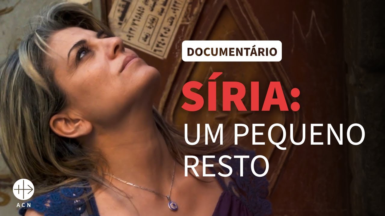 Síria: um pequeno resto | Documentário