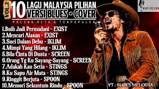 Download lagu VOL.2 (BLUES) Soulful | Cover Lagu Malaysia Terbaik Paling Hits EXIST, IKLIM, STINGS, SCREEN & SPOON mp3