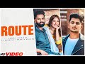Route Laddi Chahal Ft Parmish Verma Mahira Gurlej Akhtar Desi Crew New Punjabi Songs 2023